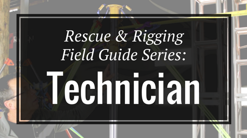 Rescue & Rigging Field Guide Series - Technician - Rigging Lab Academy